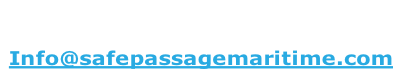 Safe Passage Maritime
941-249-5142 or 850-430-9359
Info@safepassagemaritime.com